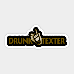 Drunk Texter Sticker